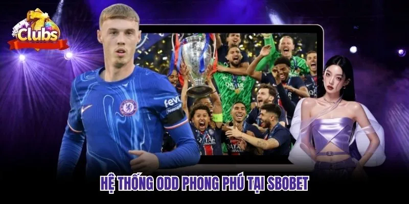 Hệ thống Odd phong phú tại SBobet