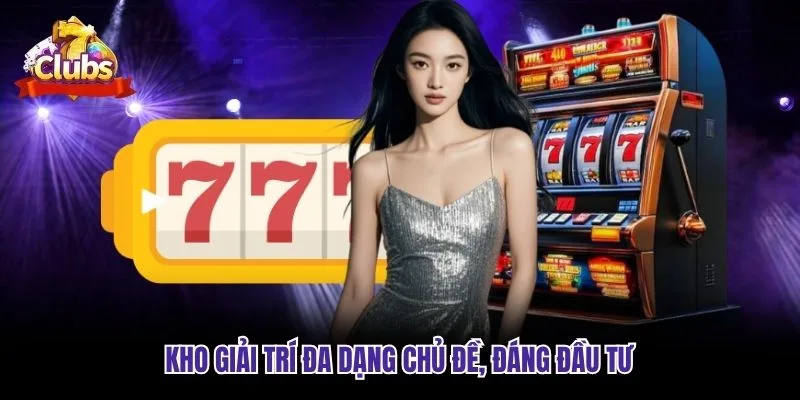 Kho giải trí đa dạng chủ đề, đáng đầu tư