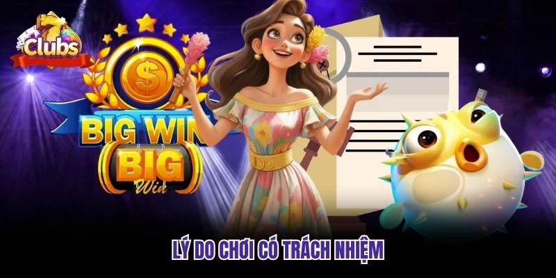 Lý do chơi có trách nhiệm