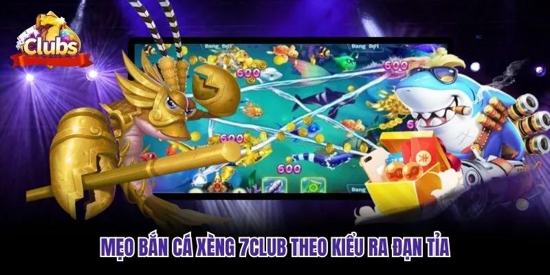 Mẹo bắn cá xèng 7club theo kiểu ra đạn tỉa Mẹo bắn cá xèng 7club theo kiểu ra đạn tỉa