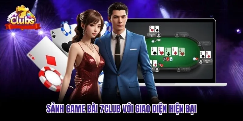 Sảnh game bài 7club&nbsp;với giao diện hiện đại